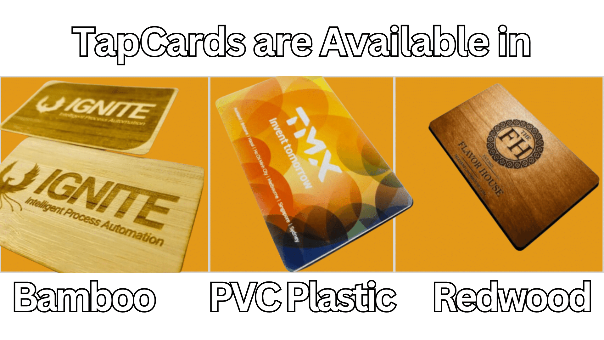 Sell 1 product with the Standard TapCard. Sell 10 products with the Premium TapCard. Available in Bamboo, Redwood and PVC Plastic.